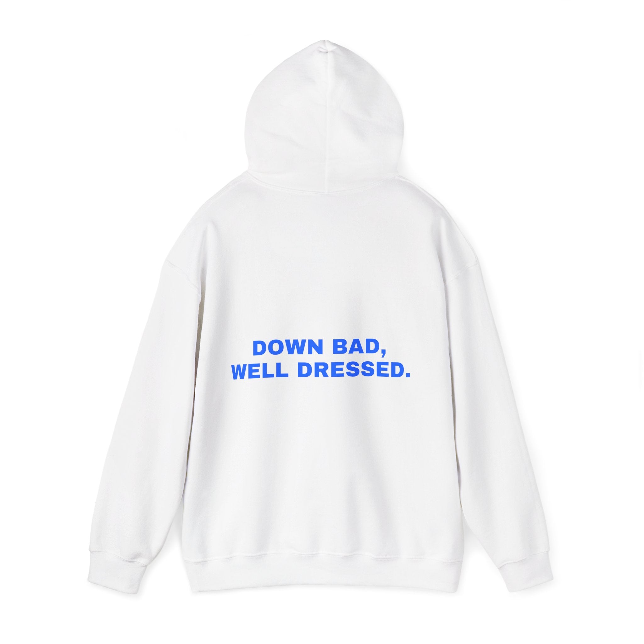 Down bad, well dressed. Statement Hoodie - Funny Flirty Dating Gift, Gen-Z Read-Receipt Humor | Seen Zoned