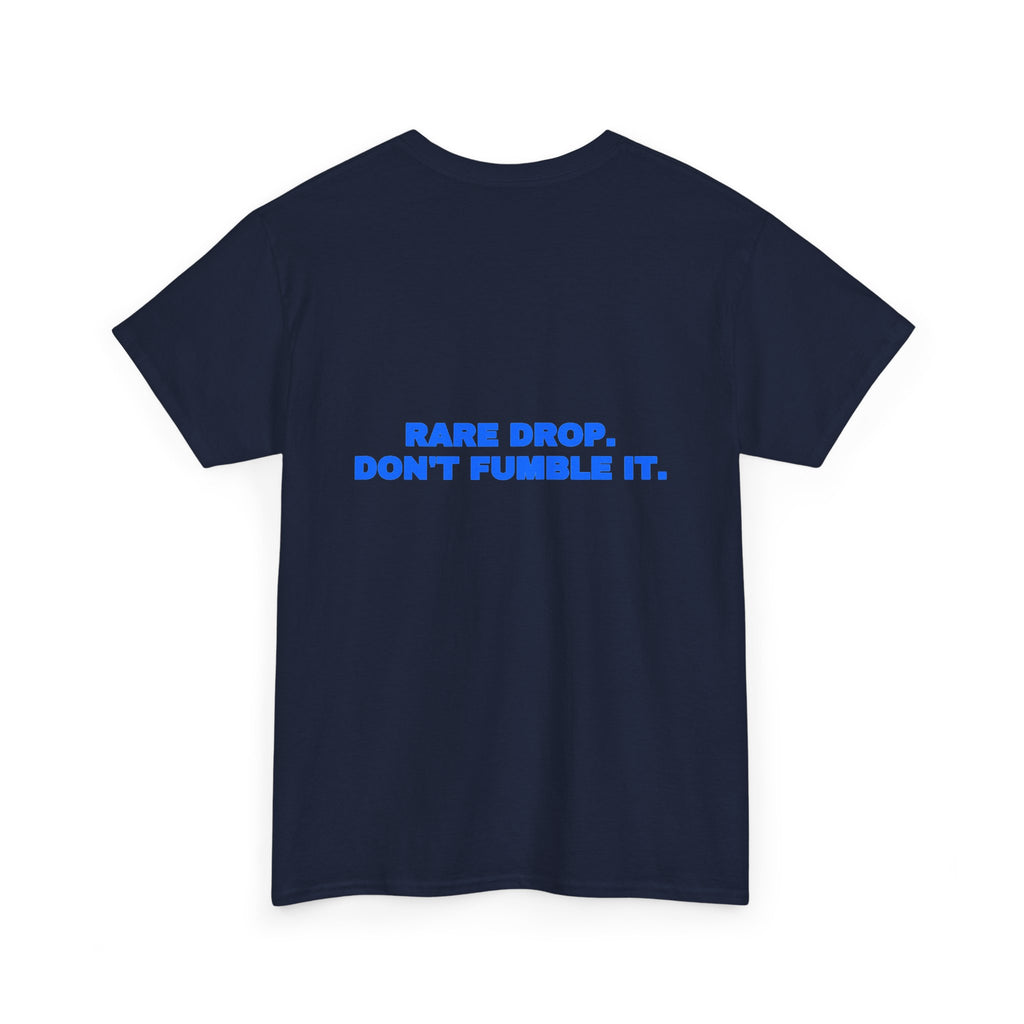 Rare drop. Don't fumble it. Tee · Royal (dark)