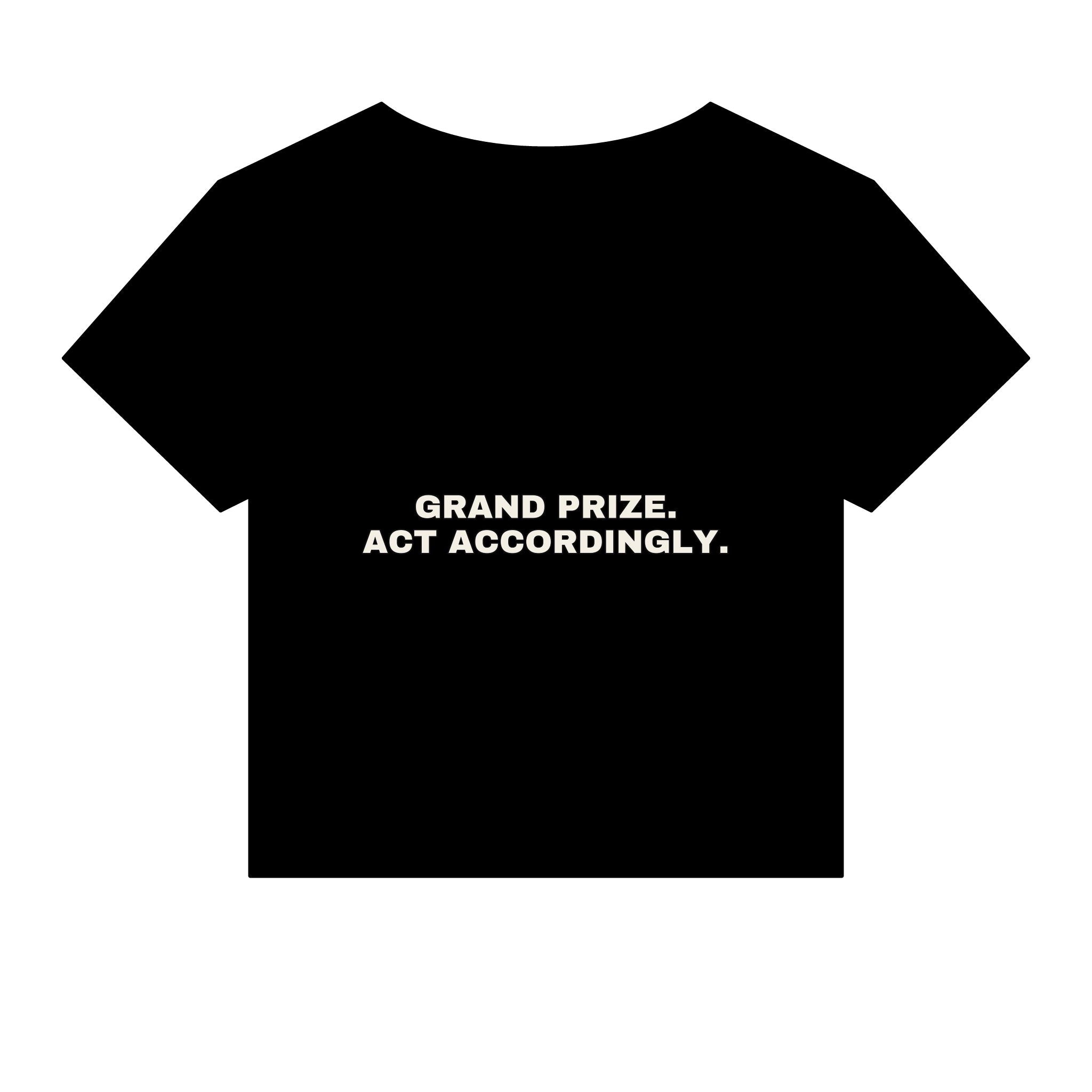 Grand prize. Act accordingly. Statement Baby Tee - Funny Dry Humor Gift for Her | Seen Zoned