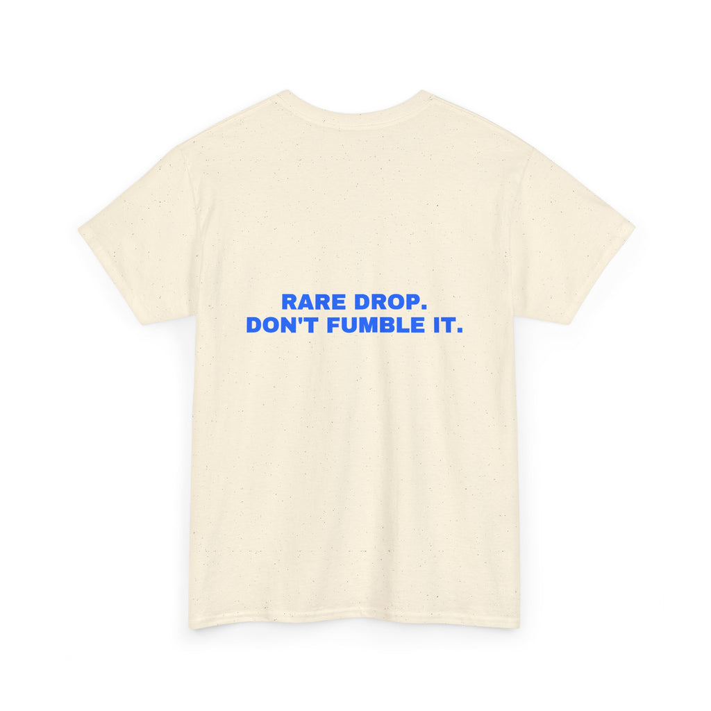 Rare drop. Don't fumble it. Statement Tee - Soft Classic Cotton, Funny Flirty Dating Gift | Seen Zoned