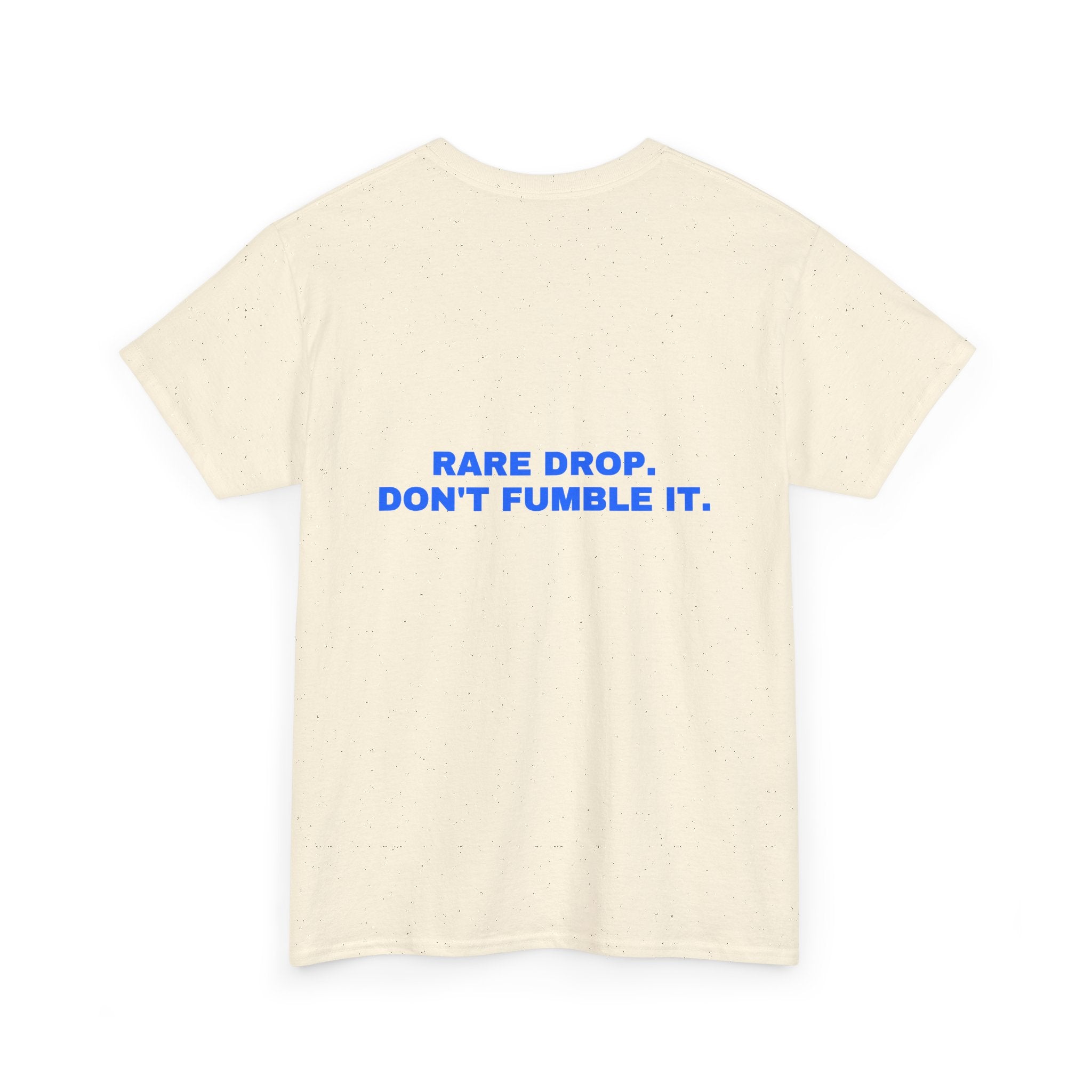 Rare drop. Don't fumble it. Statement Tee - Soft Classic Cotton, Funny Flirty Dating Gift | Seen Zoned
