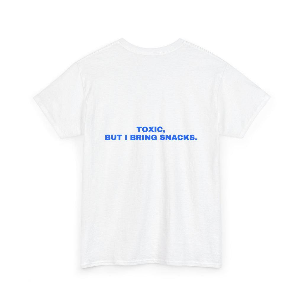 Toxic, but I bring snacks. Statement Tee - Soft Classic Cotton, Funny Flirty Dating Gift | Seen Zoned