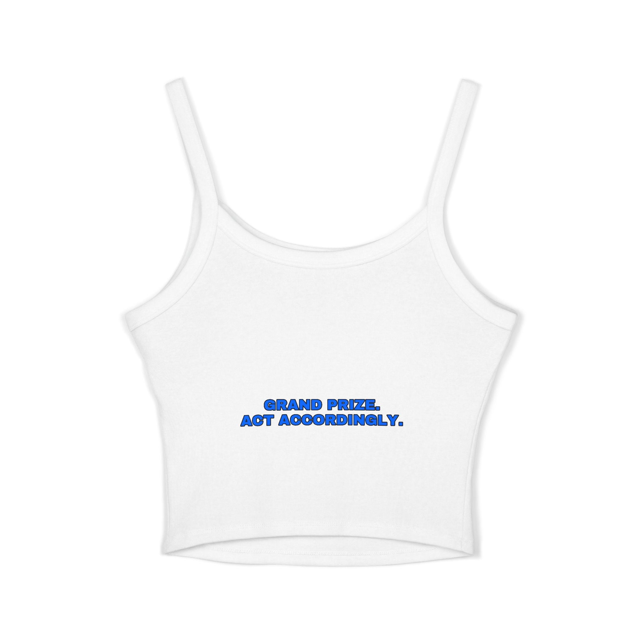 Grand prize. Act accordingly. Statement Crop Top - Funny Flirty Dating Gift for Her | Seen Zoned