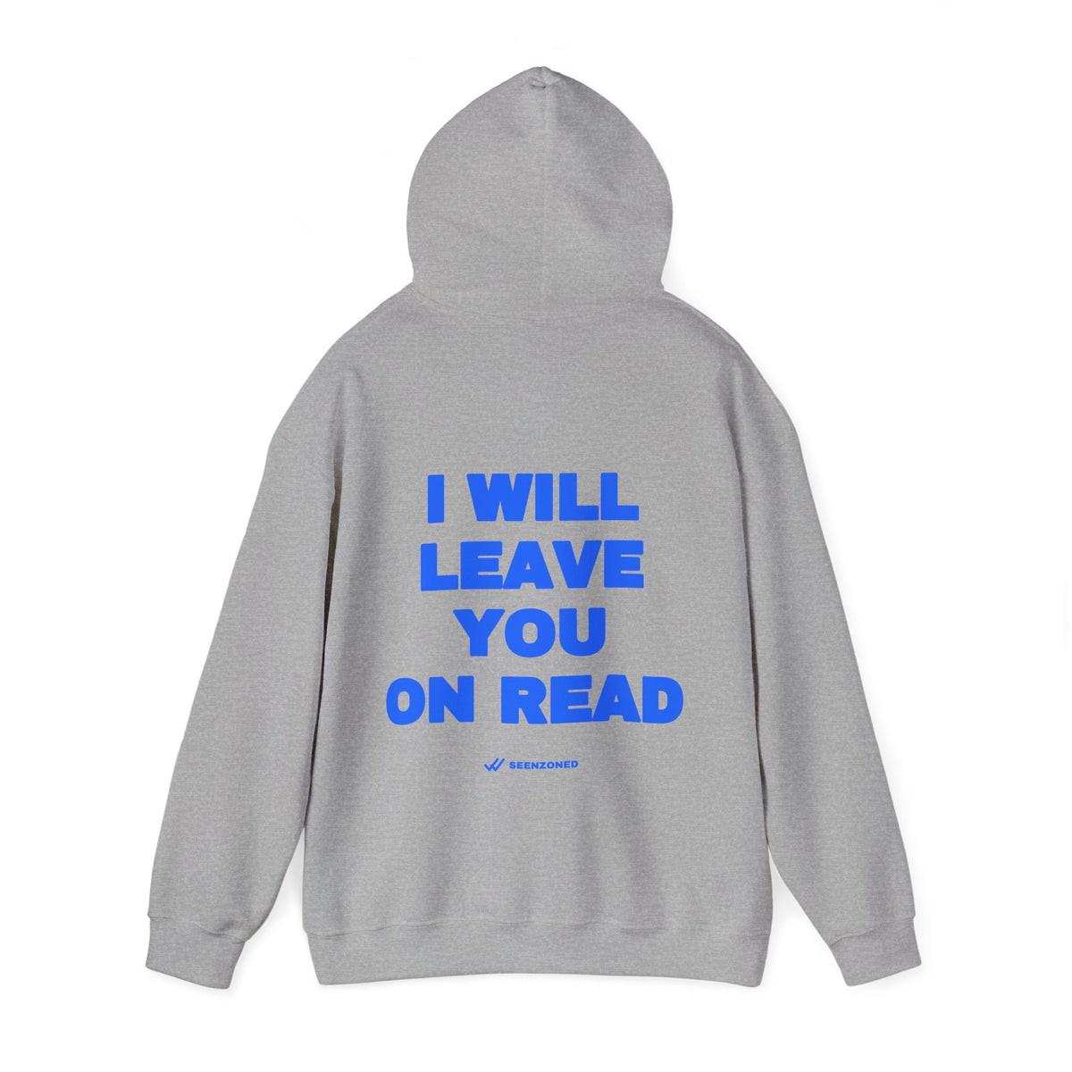 I will leave you on read. Hoodie