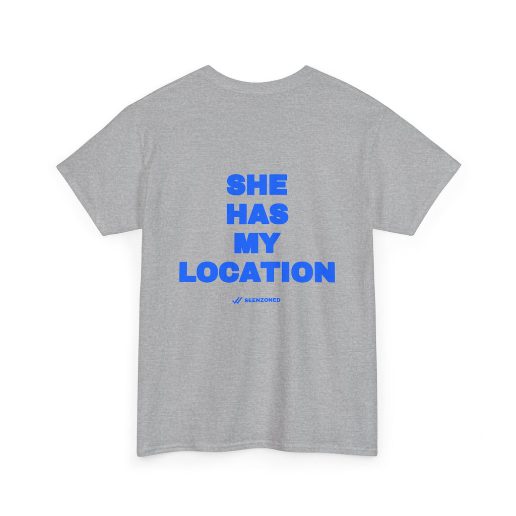 She has my location. Tee