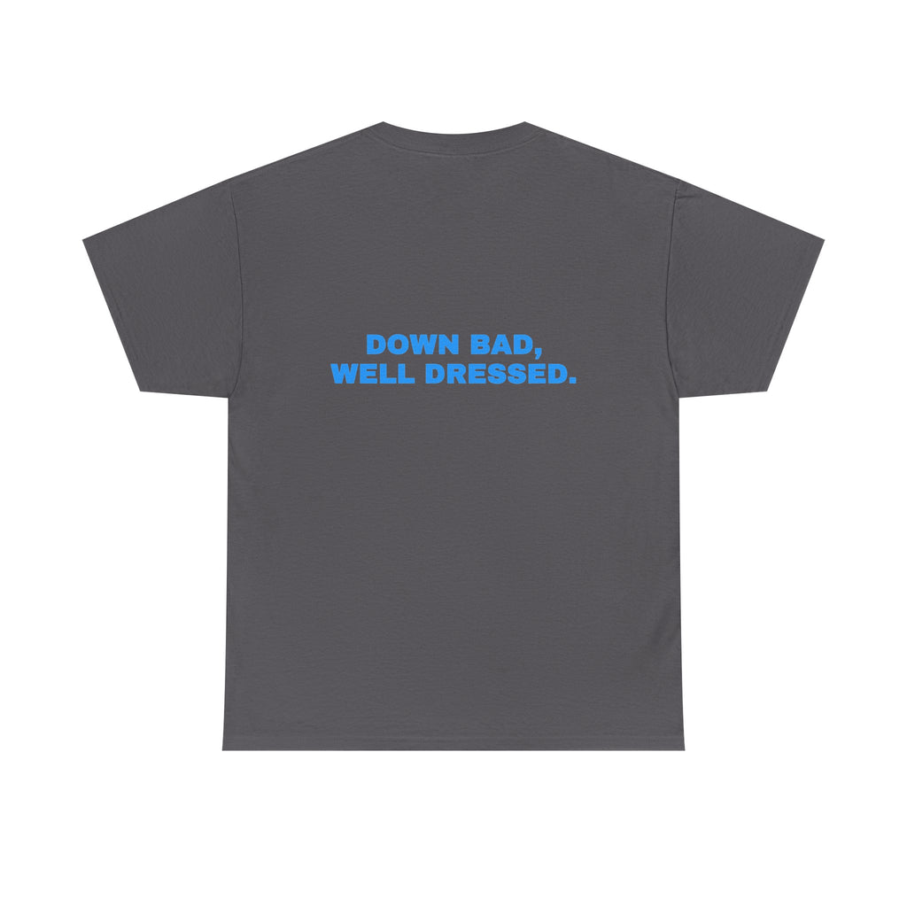 Down bad, well dressed. Sky print (dark)
