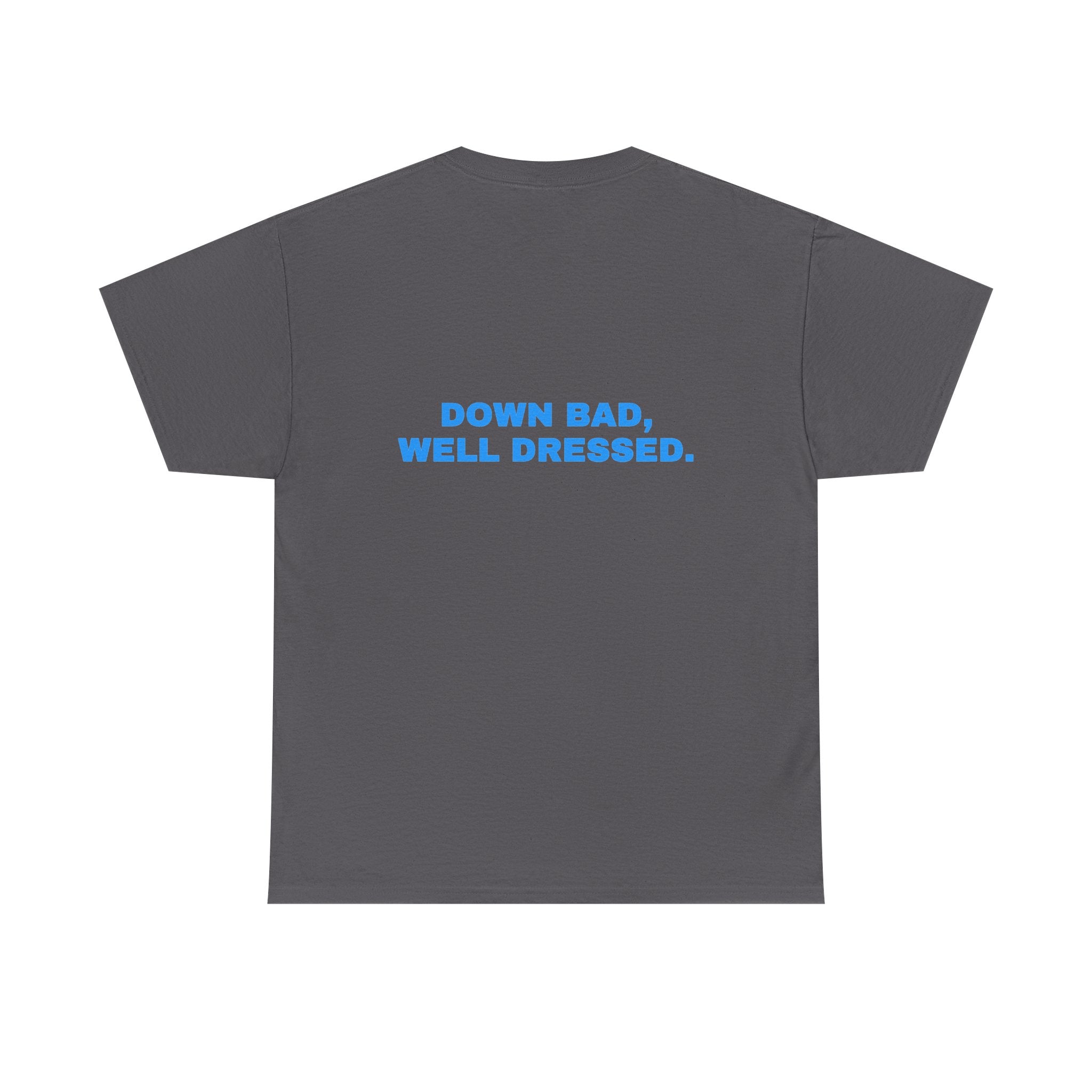 Down bad, well dressed. Sky print (dark)