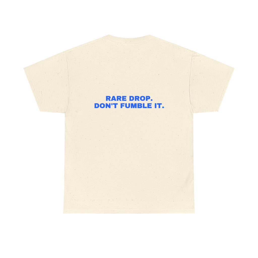 Rare drop. Don't fumble it. Statement Tee - Soft Classic Cotton, Funny Flirty Dating Gift | Seen Zoned