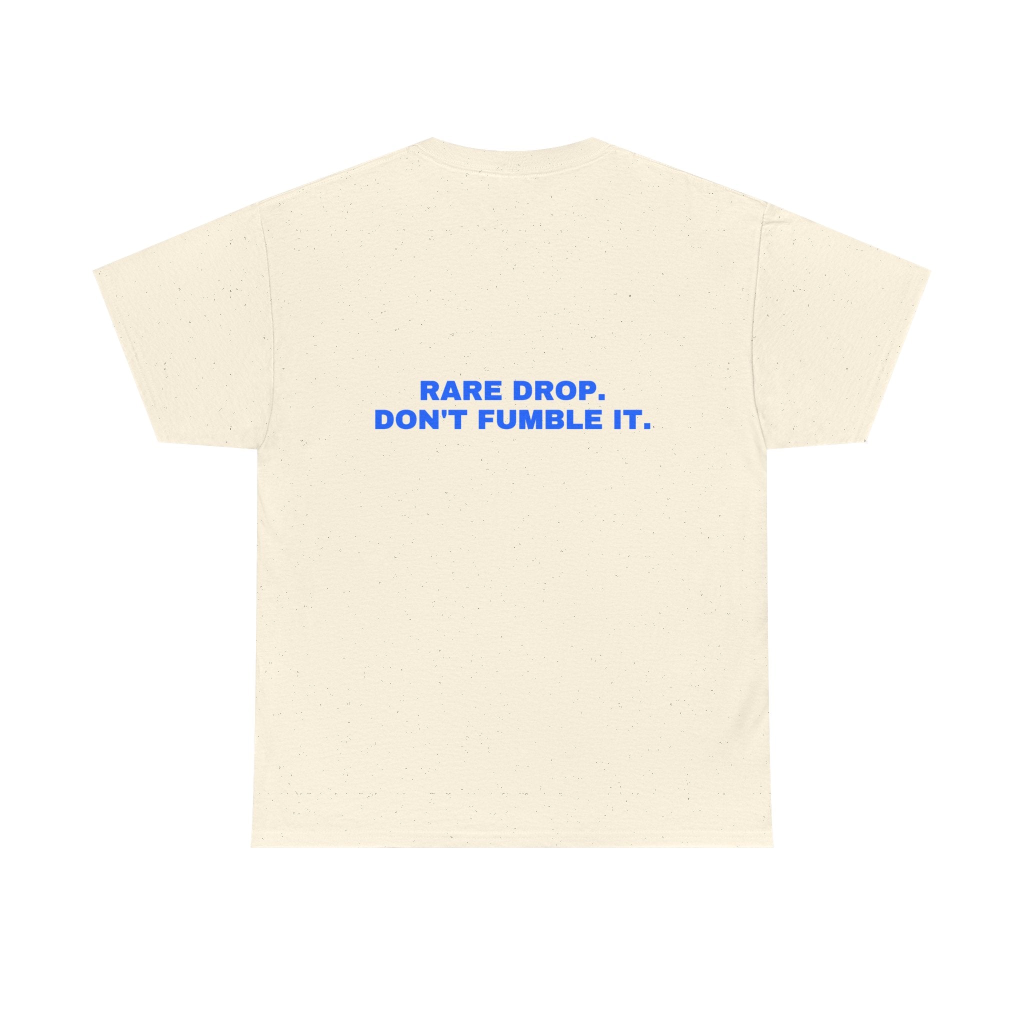 Rare drop. Don't fumble it. Statement Tee - Soft Classic Cotton, Funny Flirty Dating Gift | Seen Zoned