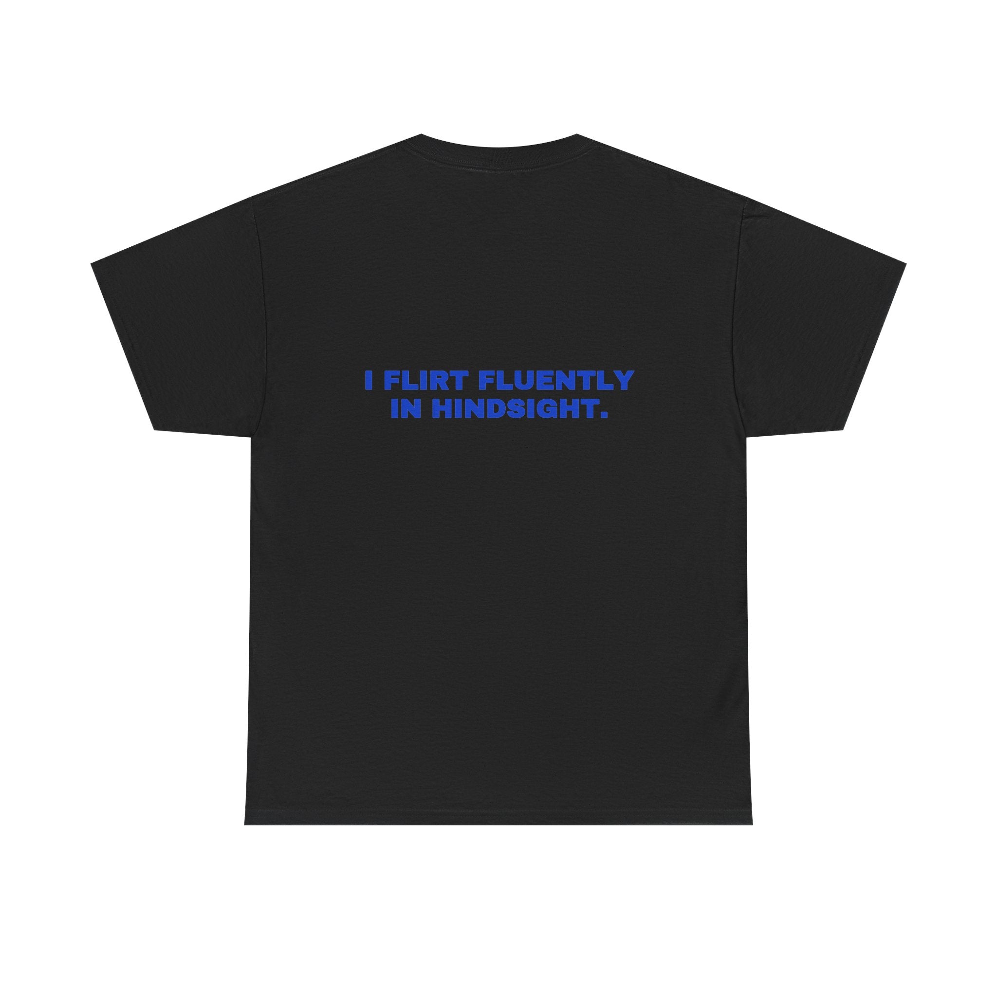 I flirt fluently in hindsight. Cobalt print (dark)