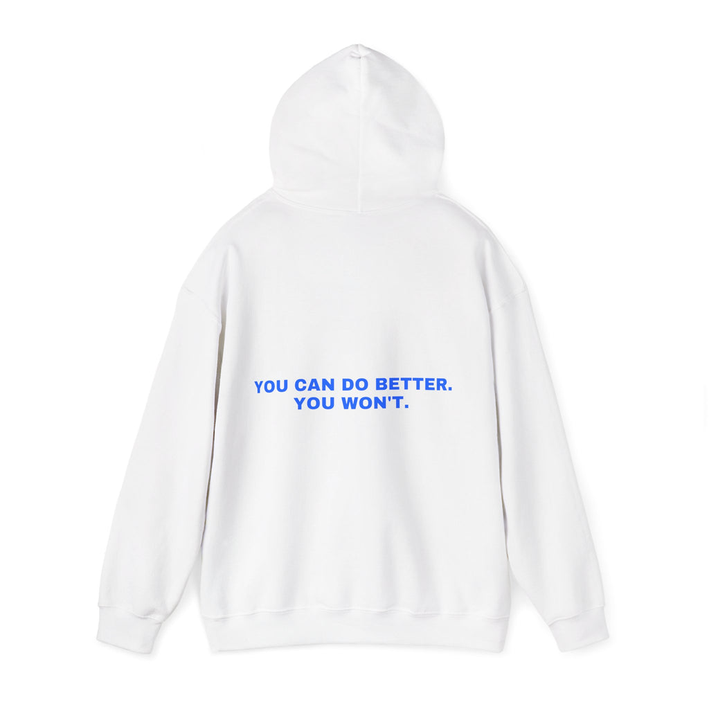 You can do better. You won't. Statement Hoodie - Funny Flirty Dating Gift, Gen-Z Read-Receipt Humor | Seen Zoned