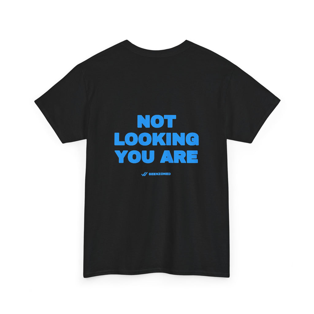 Not looking. You are. Tee · Sky (dark)