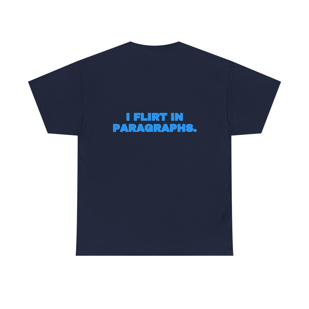 I flirt in paragraphs. Tee · Sky (dark)