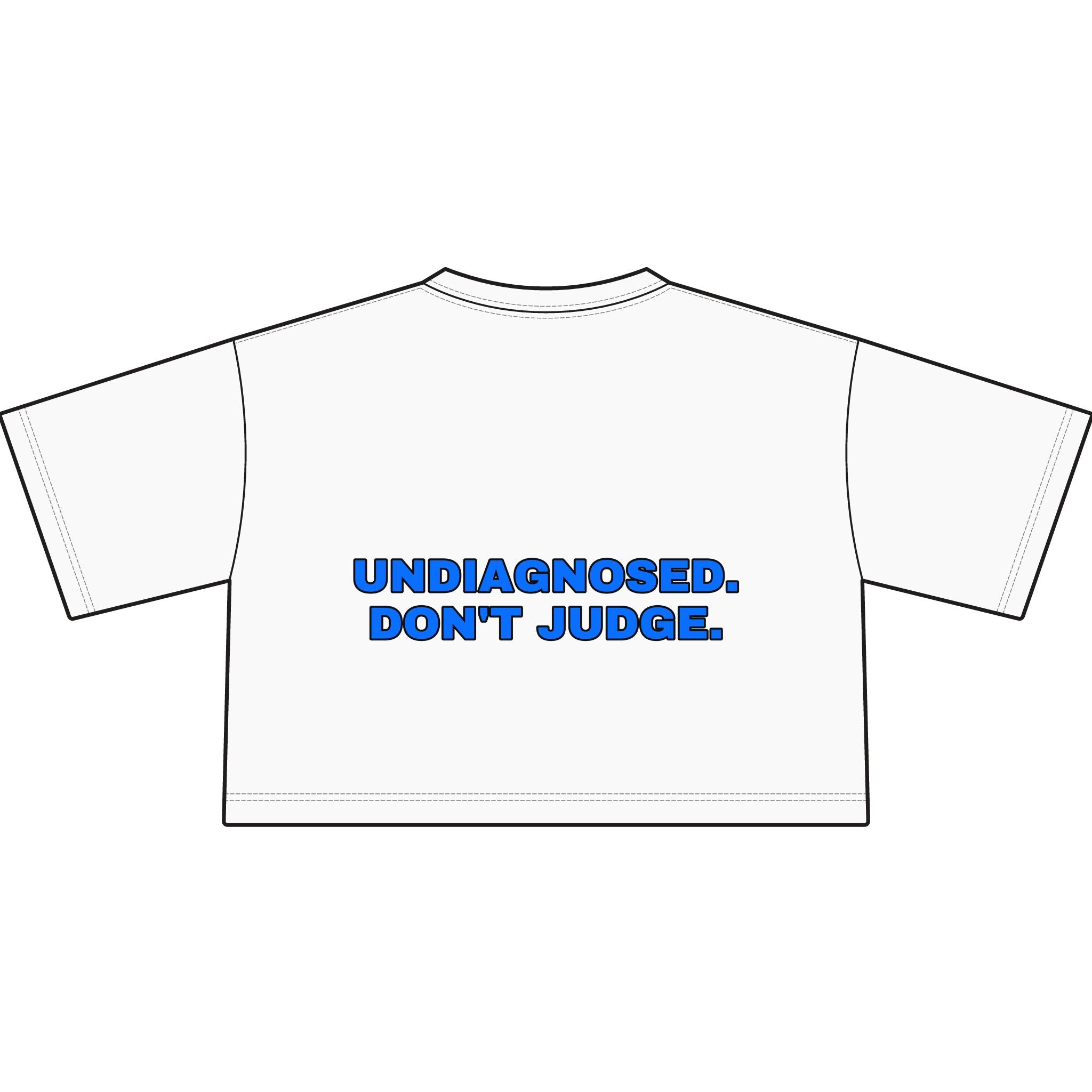Undiagnosed. Don't judge. Statement Crop Tee - Funny Dry Humor Gift for Her | Seen Zoned