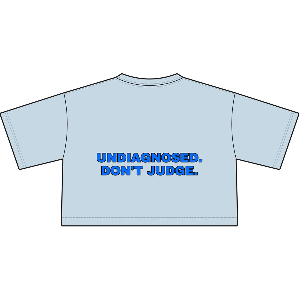 Undiagnosed. Don't judge. Statement Crop Tee - Funny Dry Humor Gift for Her | Seen Zoned