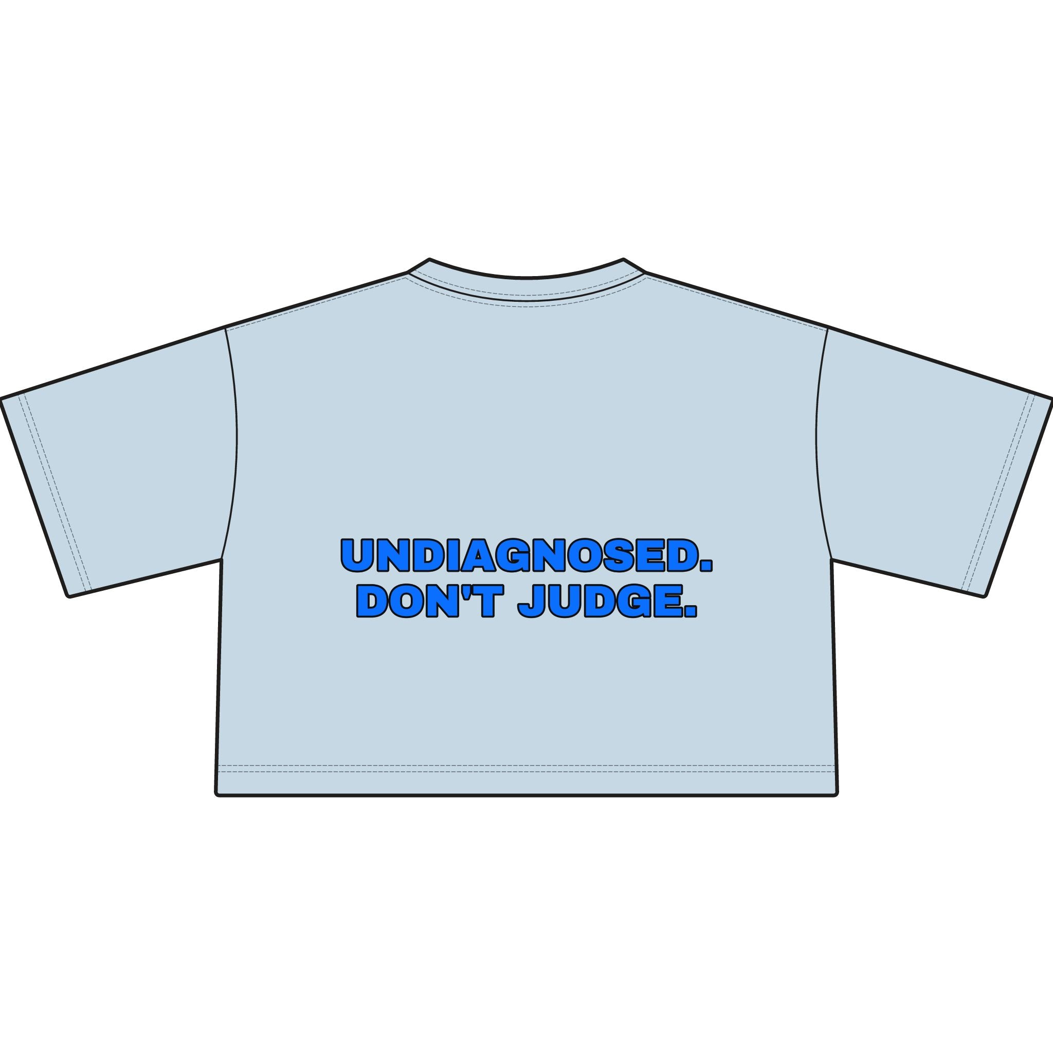 Undiagnosed. Don't judge. Statement Crop Tee - Funny Dry Humor Gift for Her | Seen Zoned