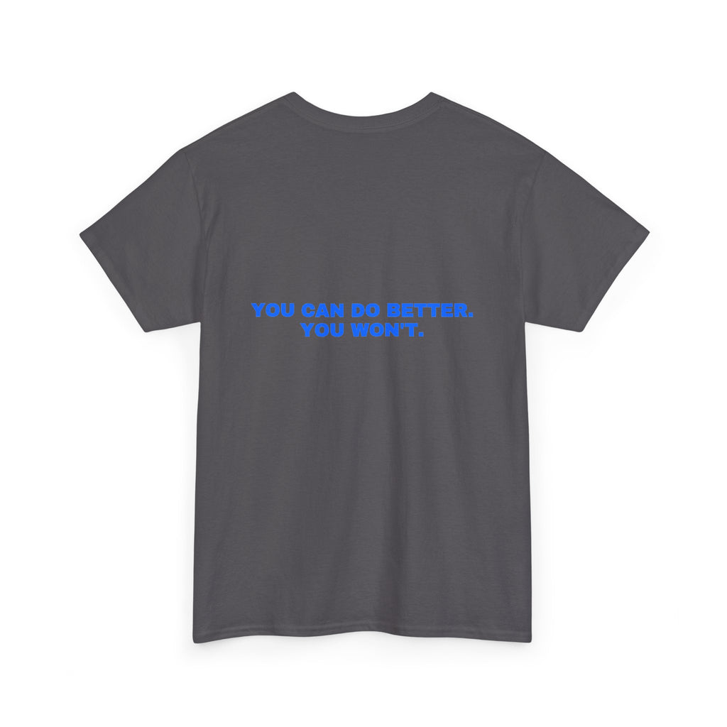 You can do better. You won't. Royal print (dark)