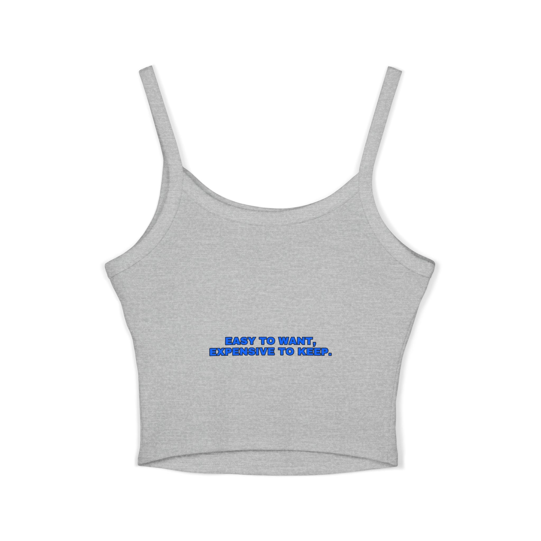 Easy to want, expensive to keep. Statement Crop Top - Funny Flirty Dating Gift for Her | Seen Zoned
