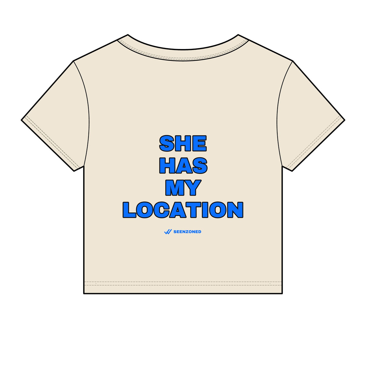 She has my location. Baby Tee