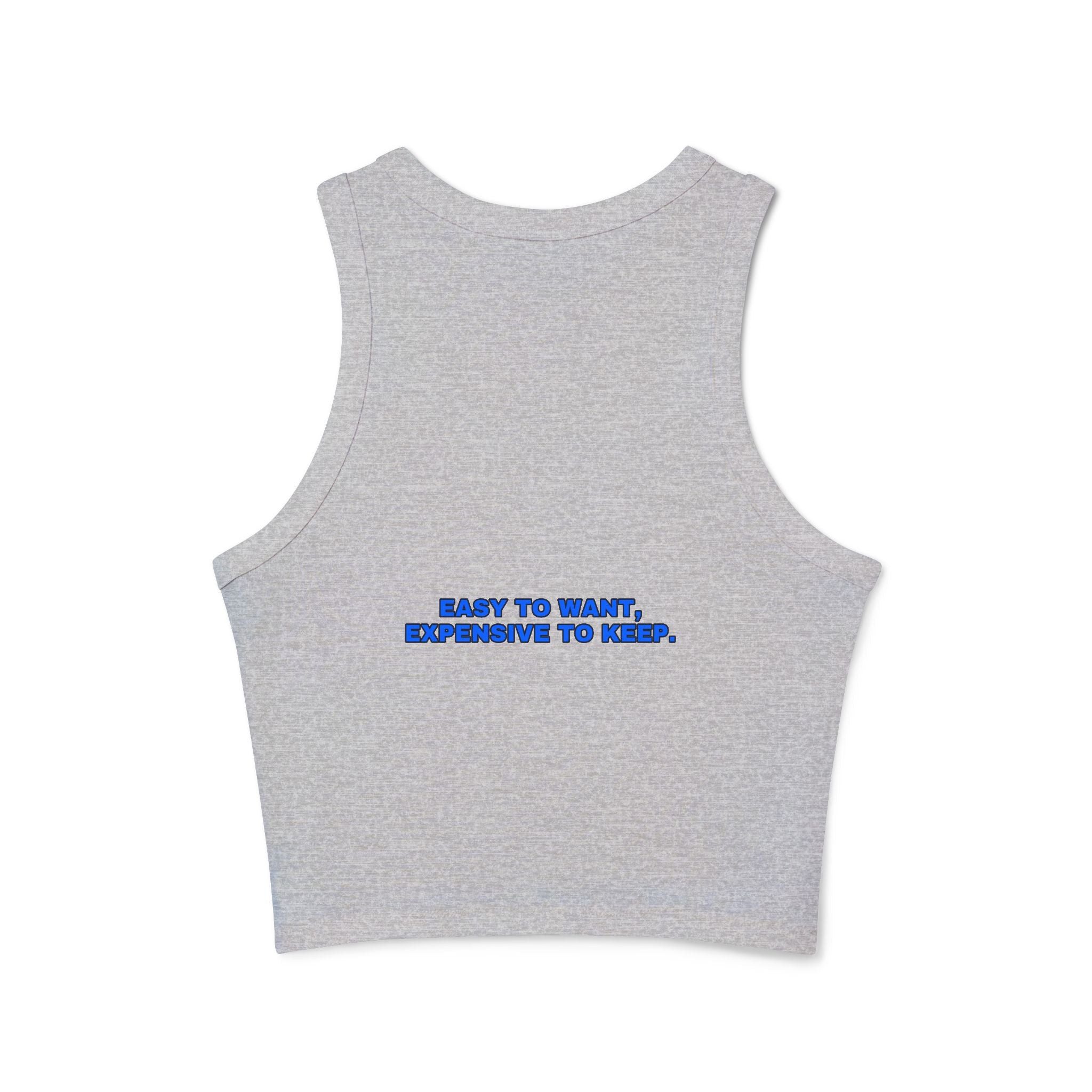 Easy to want, expensive to keep. Statement Ribbed Crop Tank - Funny Flirty Dating Gift for Her | Seen Zoned