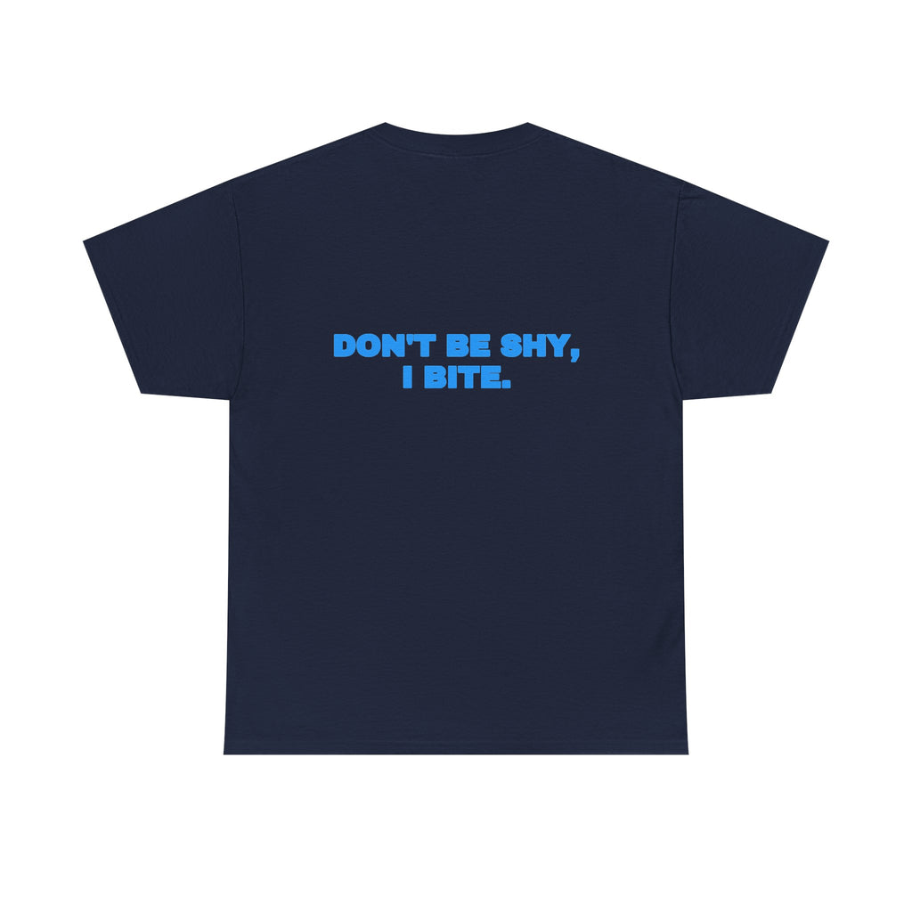 Don't be shy, I bite. Tee · Sky (dark)