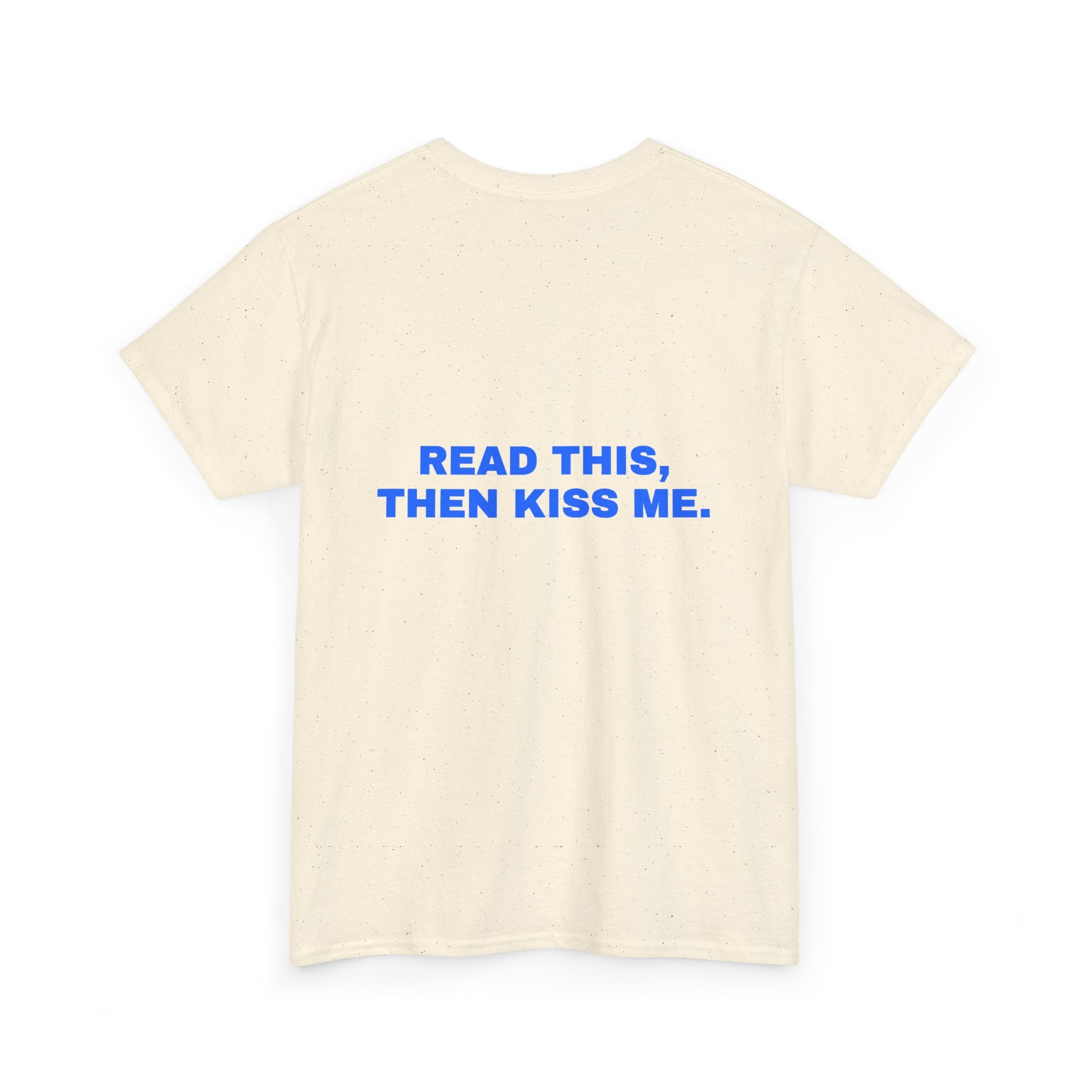 Read this, then kiss me. Statement Tee - Soft Classic Cotton, Funny Flirty Dating Gift | Seen Zoned