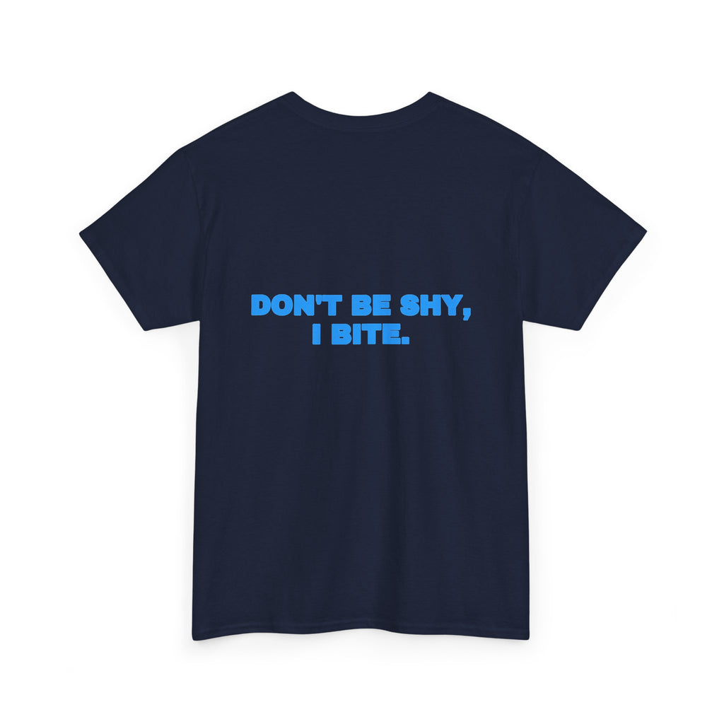 Don't be shy, I bite. Tee · Sky (dark)