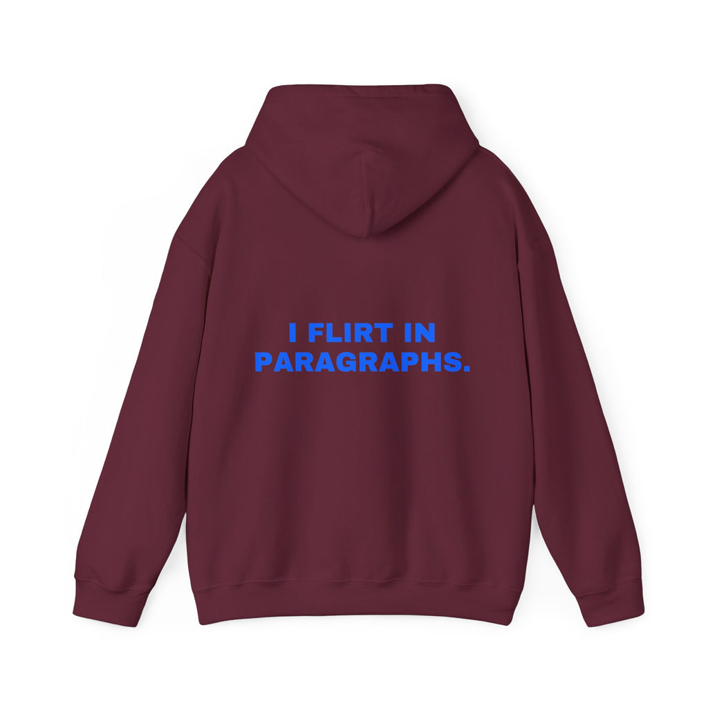 I flirt in paragraphs. Statement Hoodie - Funny Flirty Dating Gift, Gen-Z Read-Receipt Humor | Seen Zoned