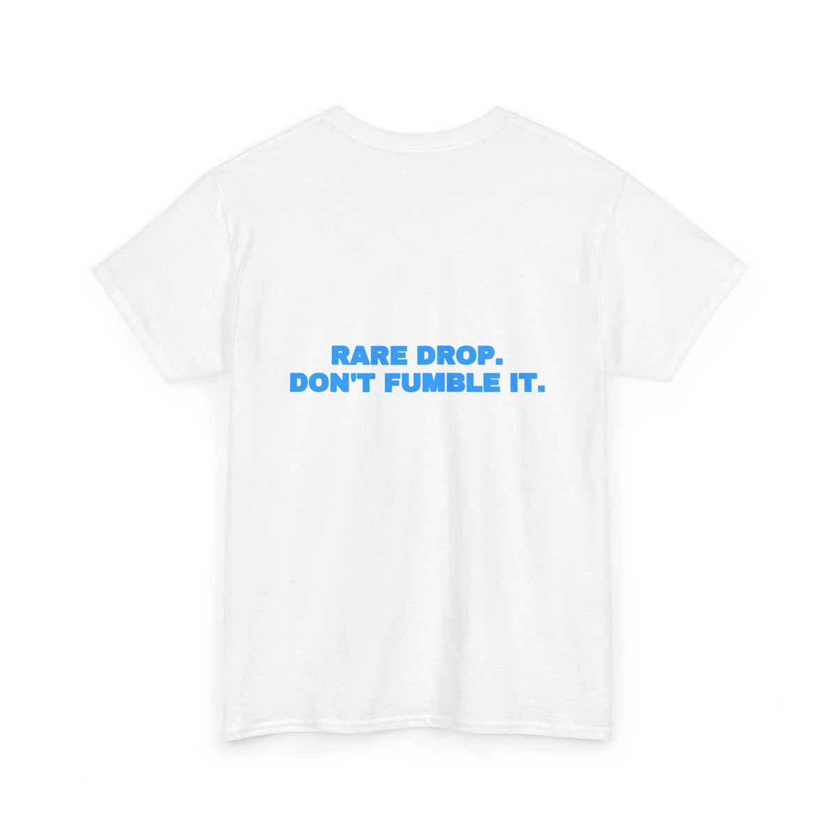 Rare drop. Don't fumble it. Tee · Sky
