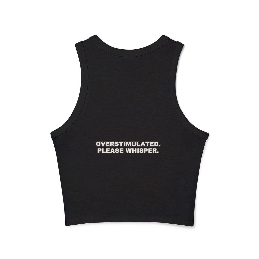 Overstimulated. Please whisper. Statement Ribbed Crop Tank - Funny Flirty Dating Gift for Her | Seen Zoned
