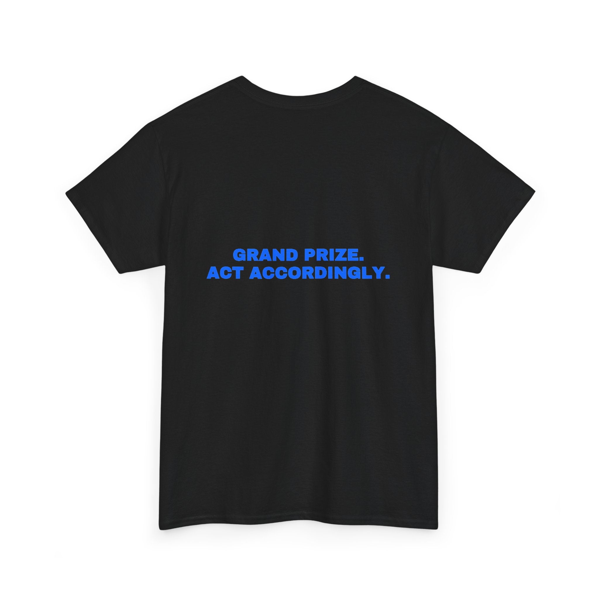 Grand prize. Act accordingly. Royal print (dark)