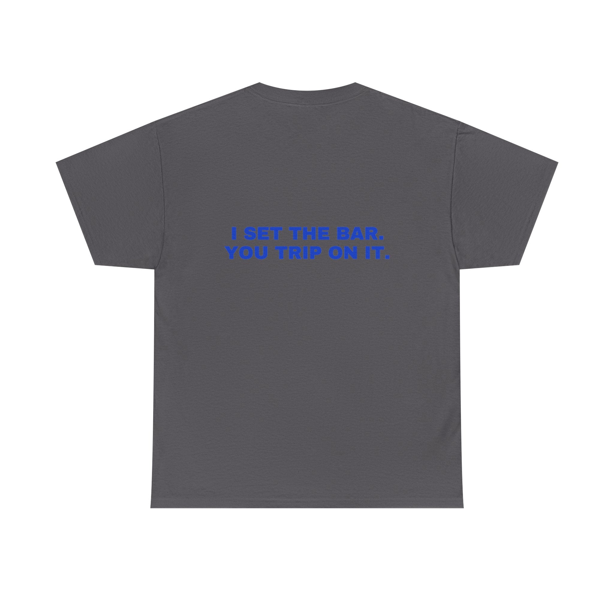 I set the bar. You trip on it. Cobalt print (dark)