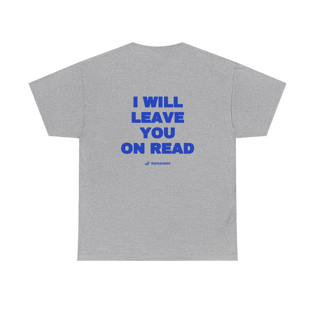 I will leave you on read. Tee · Cobalt