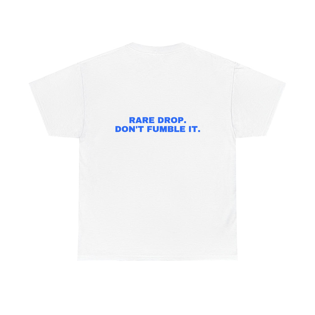 Rare drop. Don't fumble it. Statement Tee - Soft Classic Cotton, Funny Flirty Dating Gift | Seen Zoned