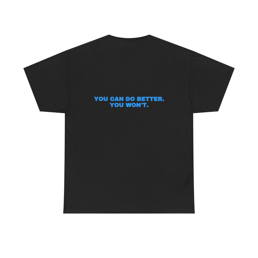 You can do better. You won't. Sky print (dark)