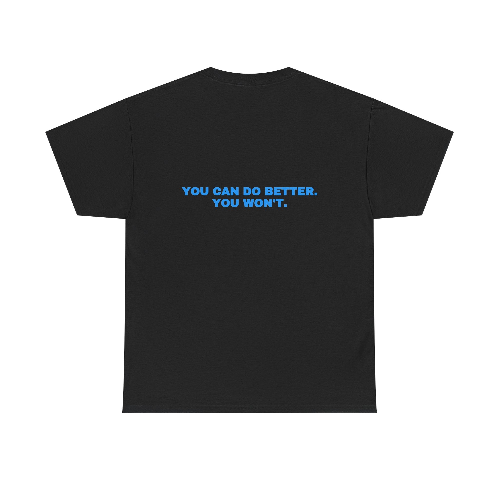 You can do better. You won't. Sky print (dark)
