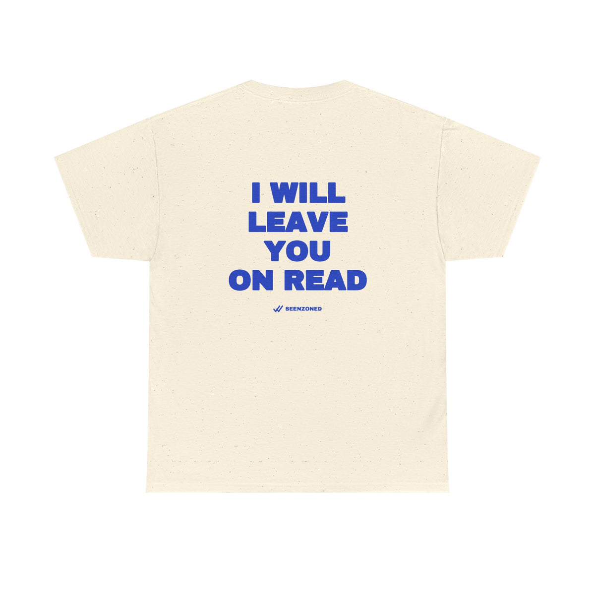 I will leave you on read. Tee · Cobalt