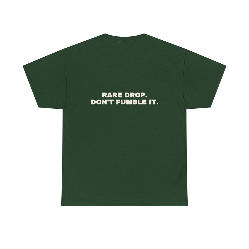 Rare drop. Don't fumble it. Statement Tee - Soft Classic Cotton, Funny Flirty Dating Gift | Seen Zoned