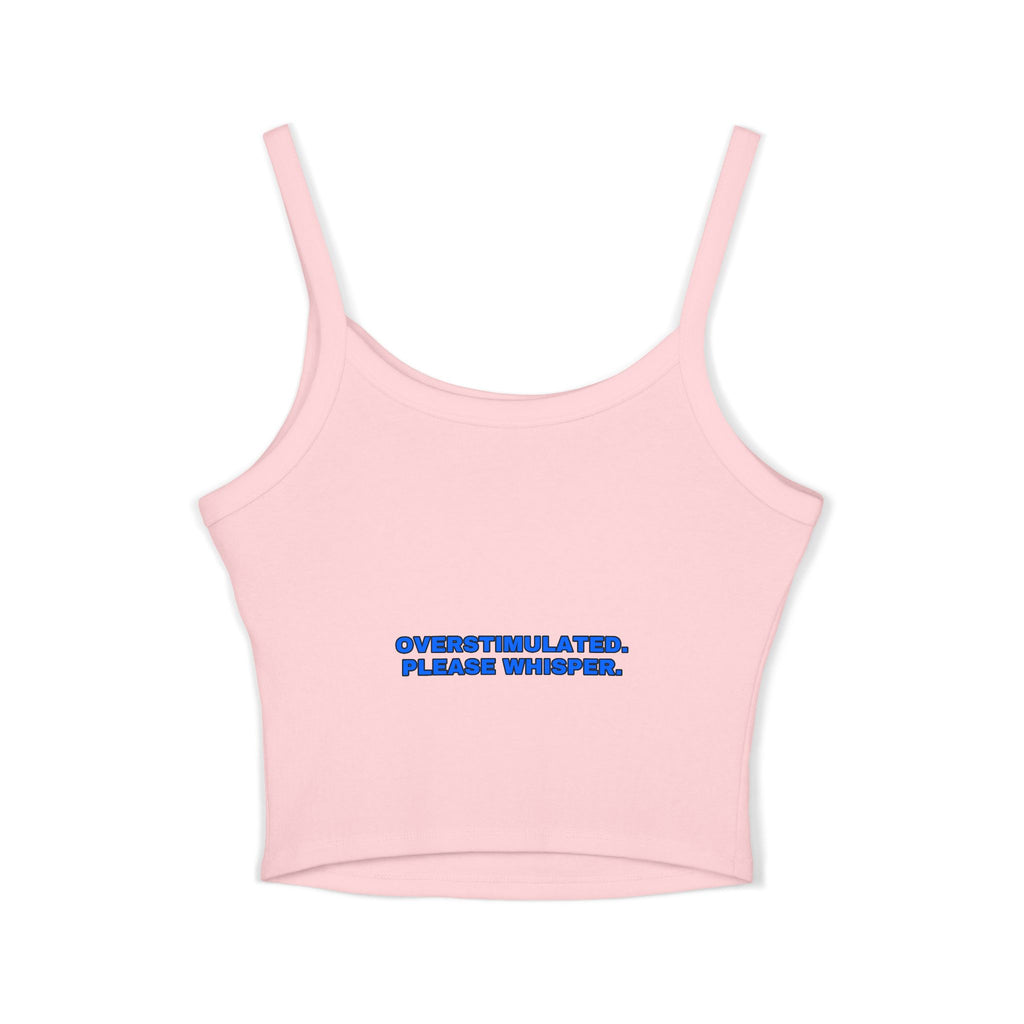 Overstimulated. Please whisper. Statement Crop Top - Funny Flirty Dating Gift for Her | Seen Zoned