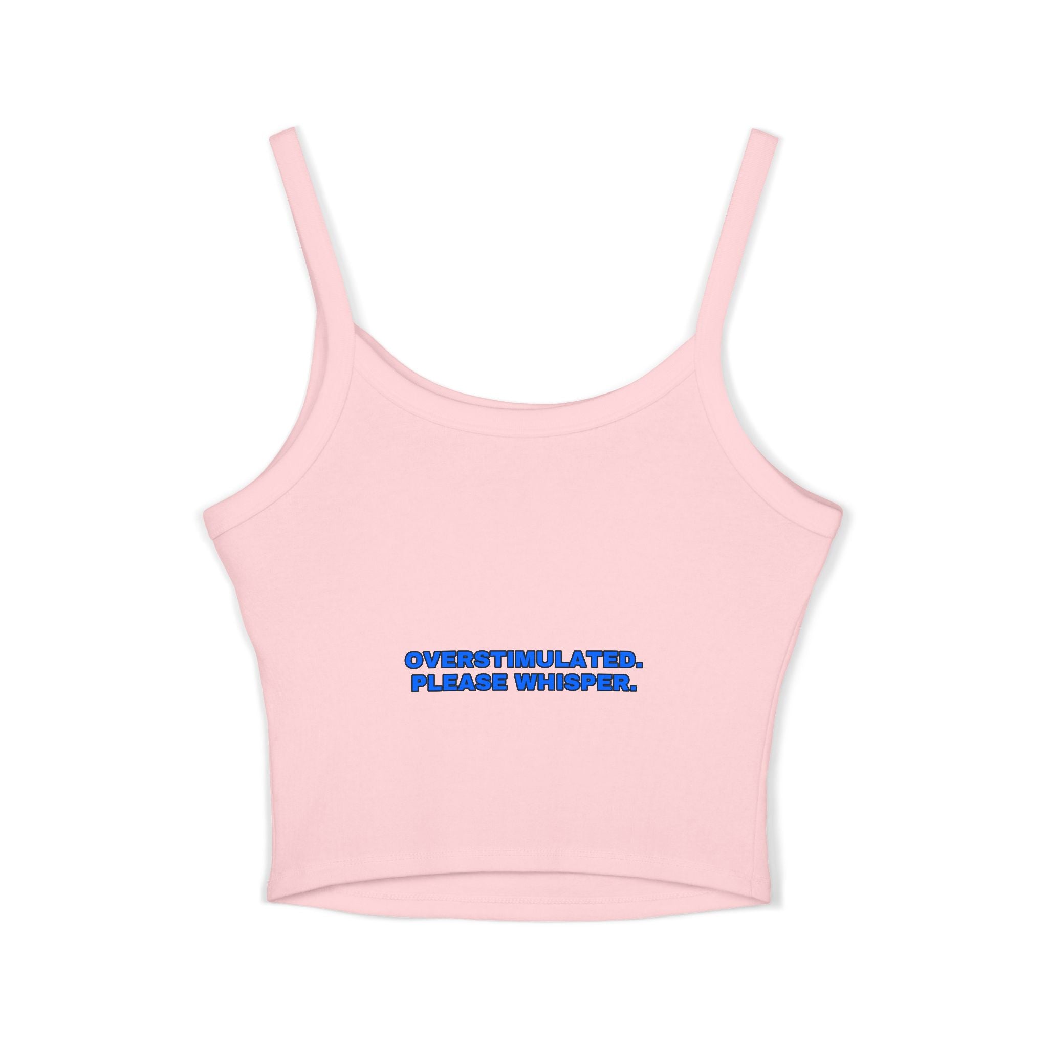 Overstimulated. Please whisper. Statement Crop Top - Funny Flirty Dating Gift for Her | Seen Zoned