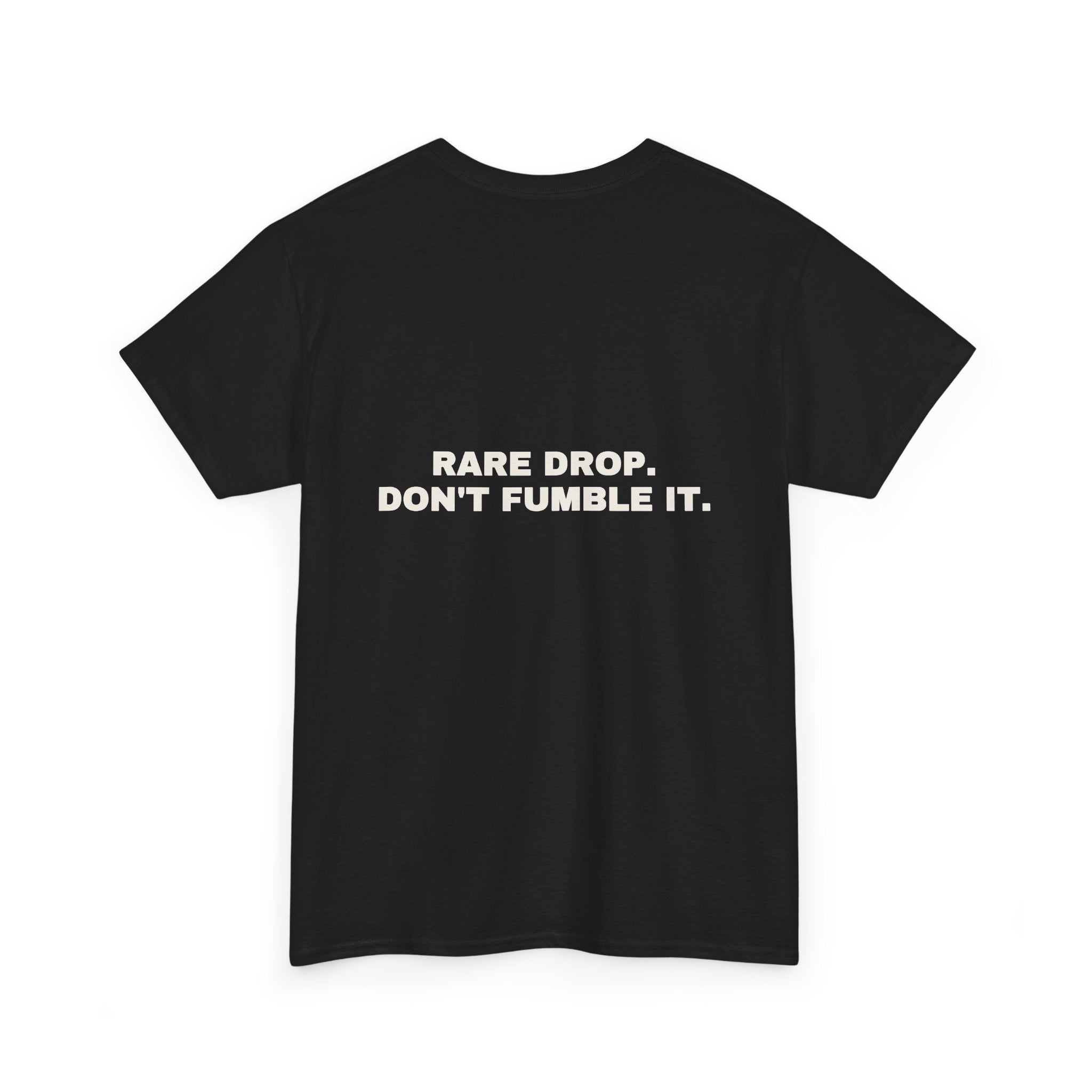 Rare drop. Don't fumble it. Statement Tee - Soft Classic Cotton, Funny Flirty Dating Gift | Seen Zoned