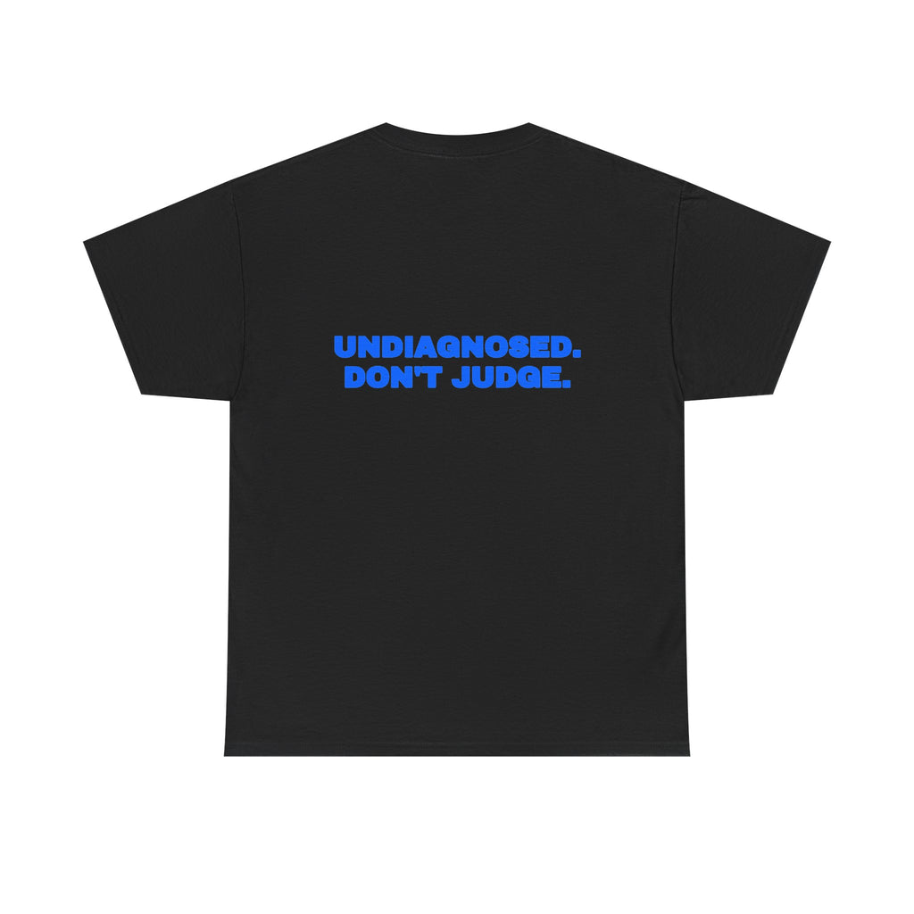 Undiagnosed. Don't judge. Tee · Royal (dark)