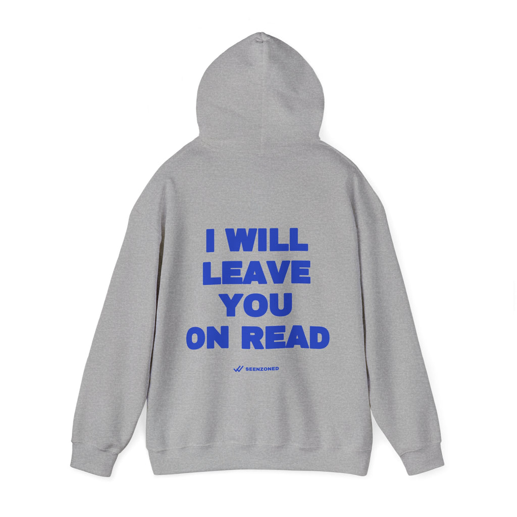 I will leave you on read. Hoodie · Cobalt