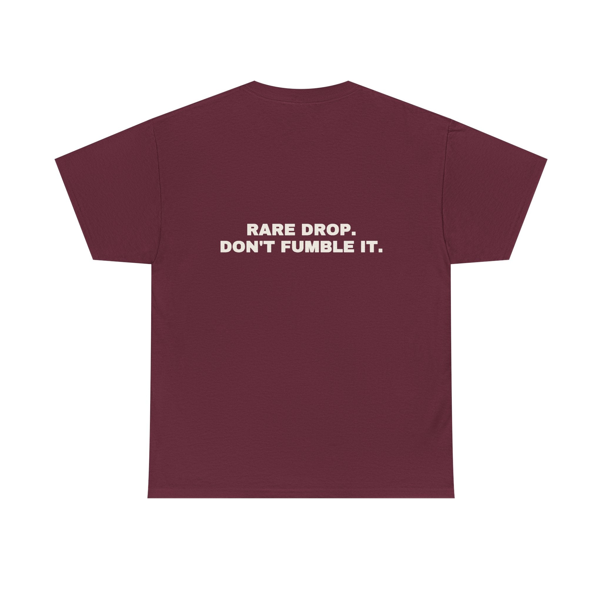 Rare drop. Don't fumble it. Statement Tee - Soft Classic Cotton, Funny Flirty Dating Gift | Seen Zoned
