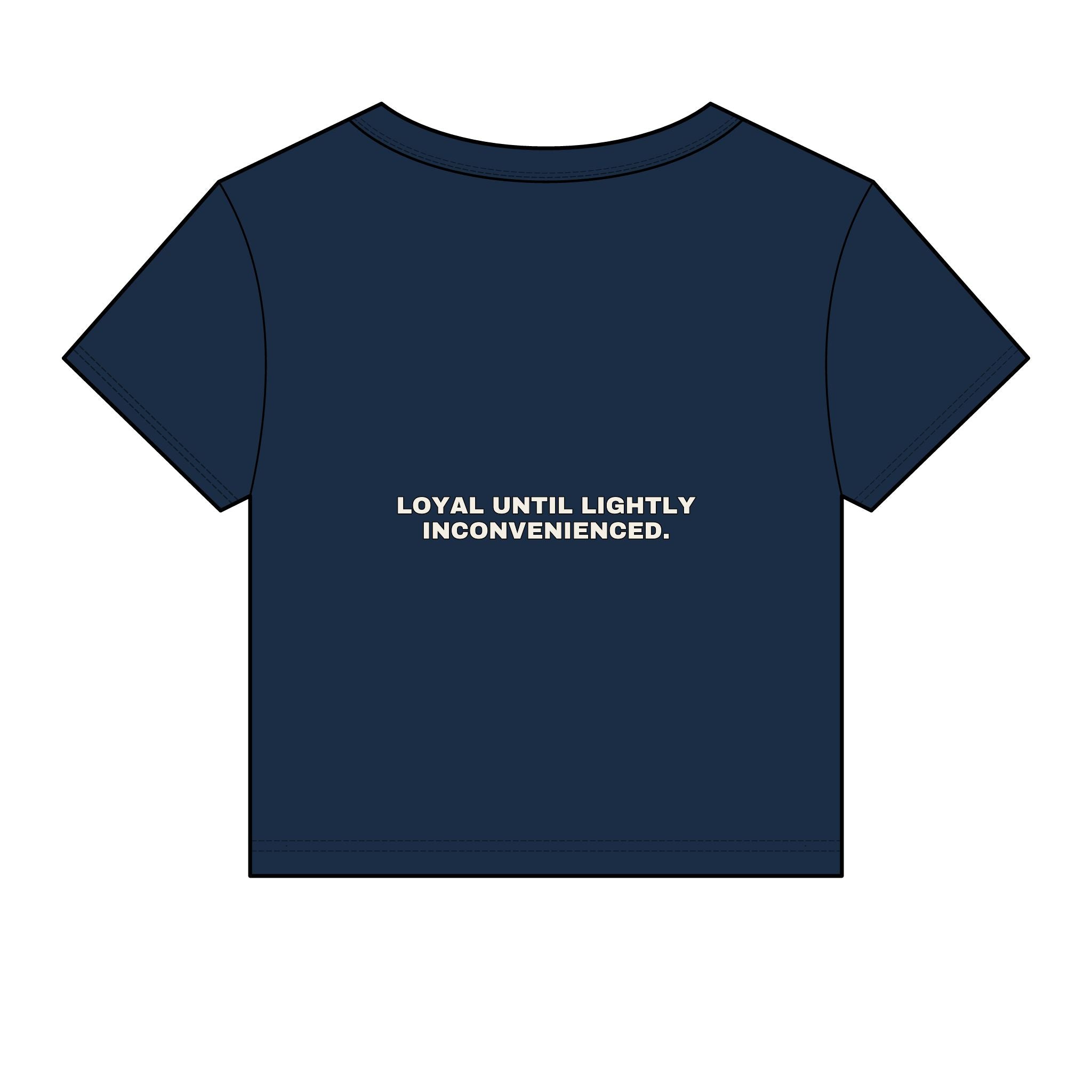 Loyal until lightly inconvenienced. Statement Baby Tee - Funny Flirty Dating Gift for Her | Seen Zoned