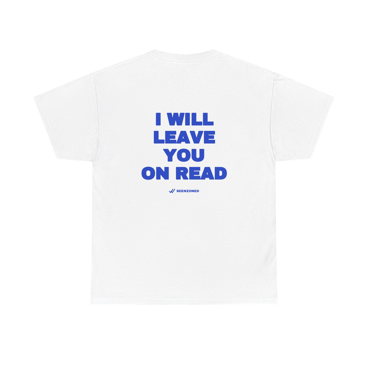 I will leave you on read. Tee · Cobalt