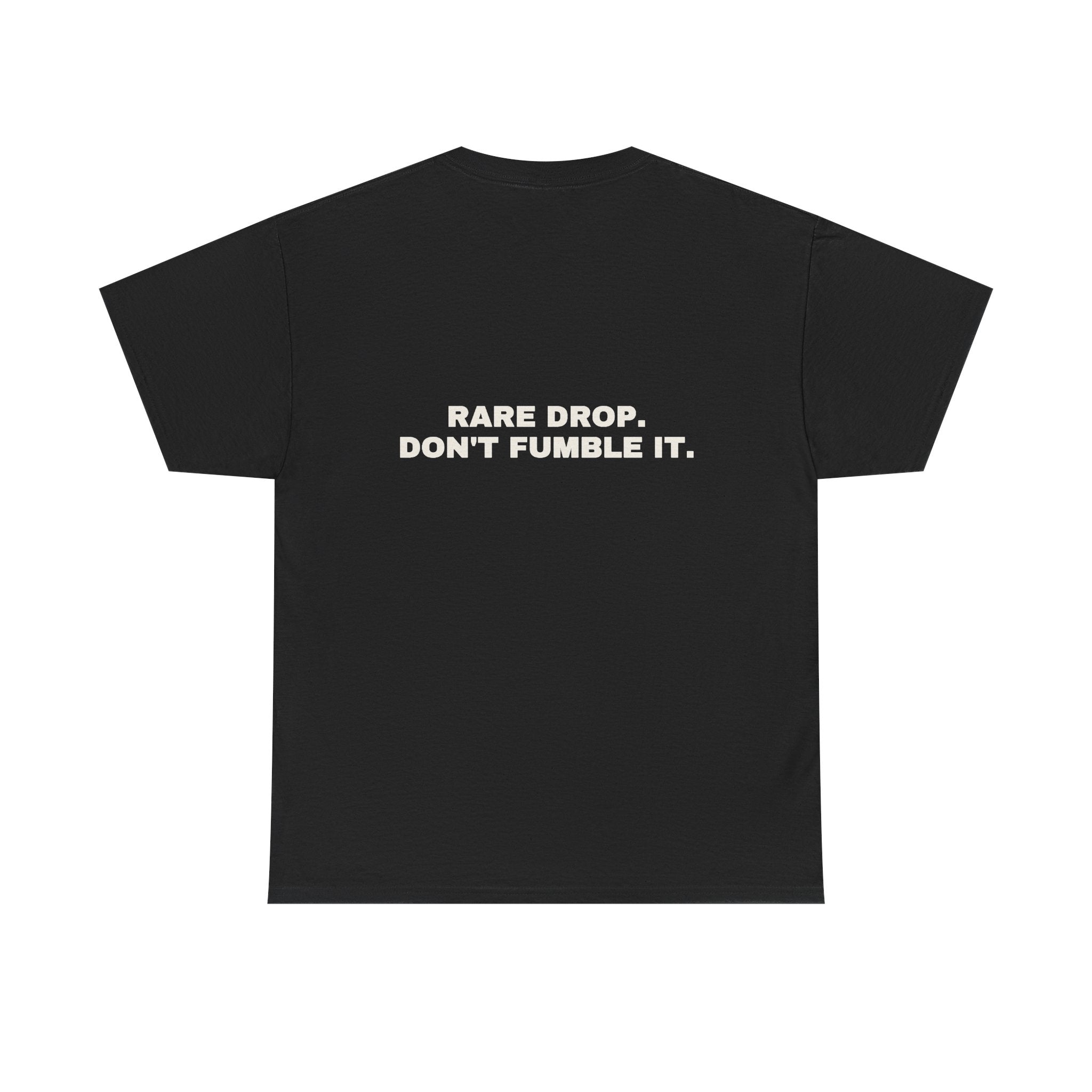 Rare drop. Don't fumble it. Statement Tee - Soft Classic Cotton, Funny Flirty Dating Gift | Seen Zoned