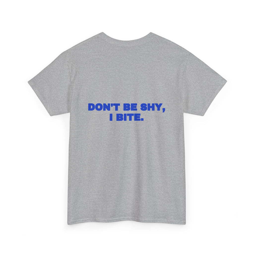 Don't be shy, I bite. Tee · Cobalt