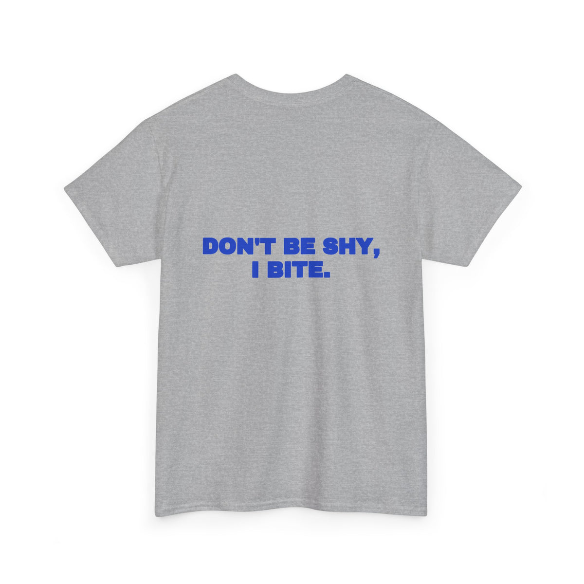 Don't be shy, I bite. Tee · Cobalt