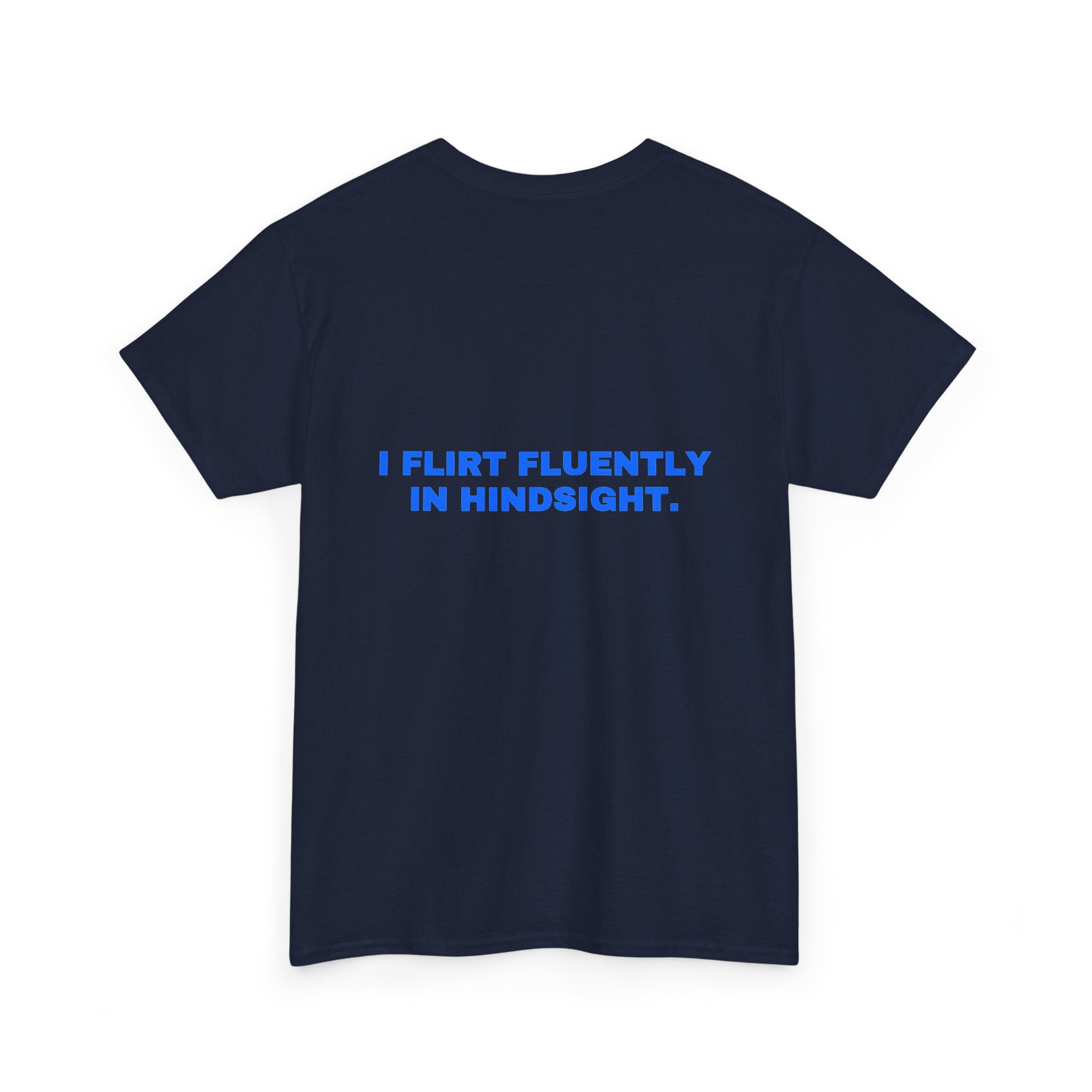 I flirt fluently in hindsight. Royal print (dark)